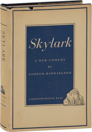 Book #100801] Skylark (First Edition). Samson Raphaelson