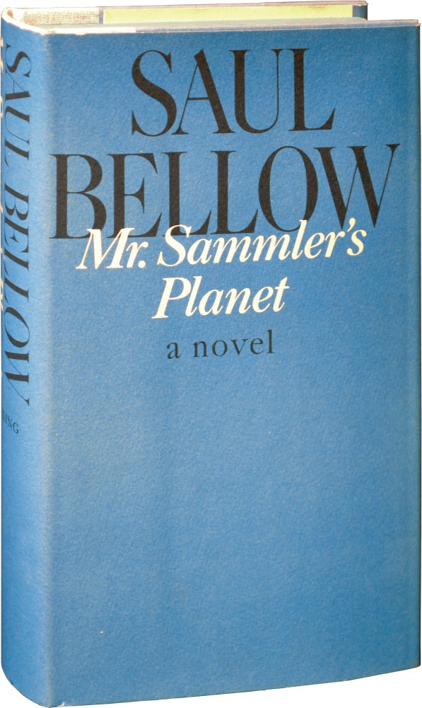 Book #104475] Mr. Sammler's Planet (First Edition). Saul Bellow