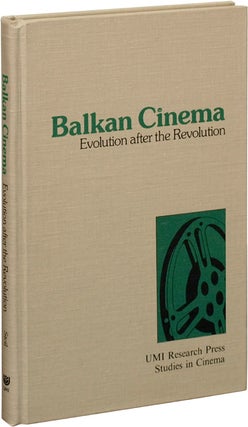 Book #104582] Balkan Cinema: Evolution after the Revolution (First Edition). Michael J. Stoil