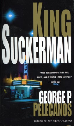 Book #110756] King Suckerman (Softcover). George P. Pelecanos