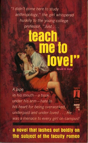 Book #111361] Teach Me to Love (First Edition). Gerald R. Kelly