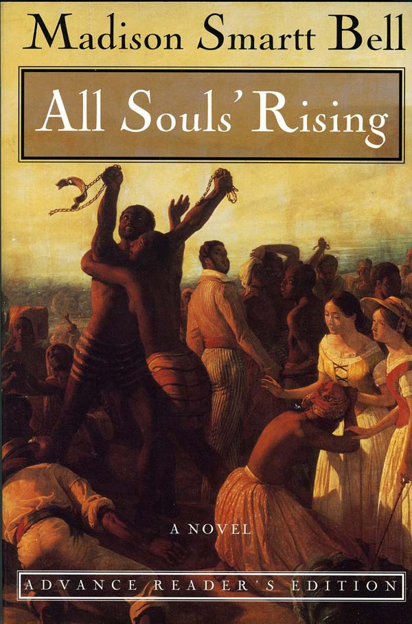Book #111876] All Soul's Rising (Uncorrected Proof). Madison Smartt Bell