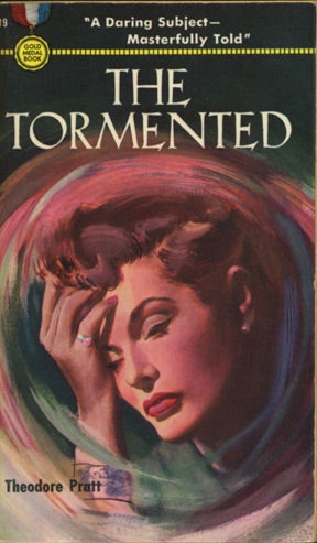 Book #113669] The Tormented (First Edition). Theodore Pratt