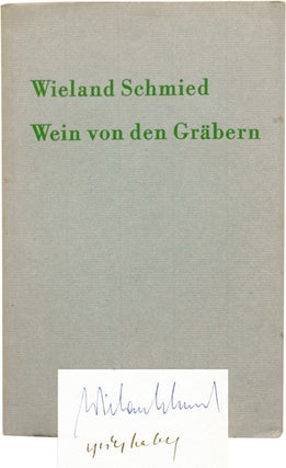 Book #114967] Wein Von Den Grabern (Signed Limited Edition). Wieland, Shmied H. A. P. Grieshaber,...