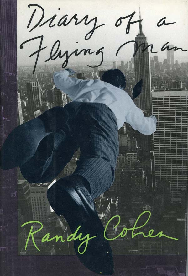 Book #115617] Diary of a Flying Man (First Edition). Randy Cohen