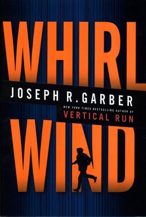 Book #118239] Whirlwind (Signed First Edition, review copy). Joseph R. Garber