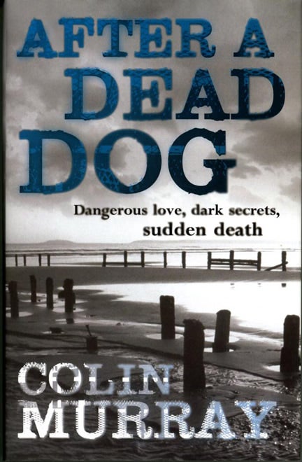 [Book #118828] After a Dead Dog. Colin Murray.