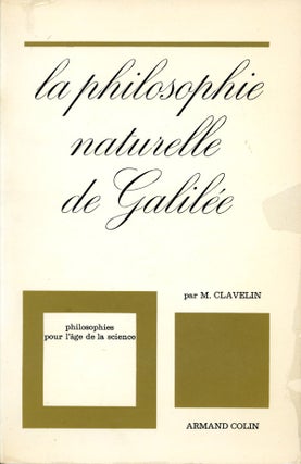 Book #121964] La Philosophie Naturelle de Galilee (First Edition). M. Clavelin