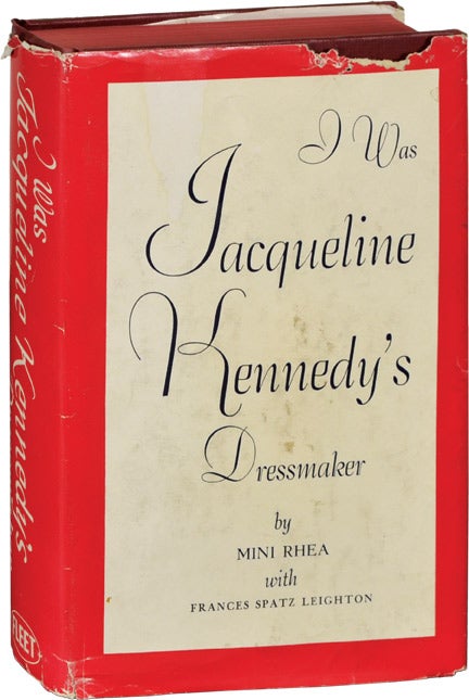 [Book #123368] I Was Jacqueline Kennedy's Dressmaker. Mini Rhea, Frances Spatz Leighton.