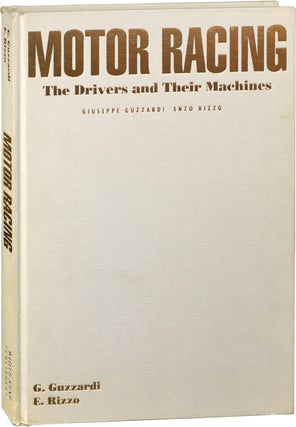 Book #123848] Motor Racing: The Drivers and Their Machines (First Edition). Giuseppe, Enzo Rizzo...