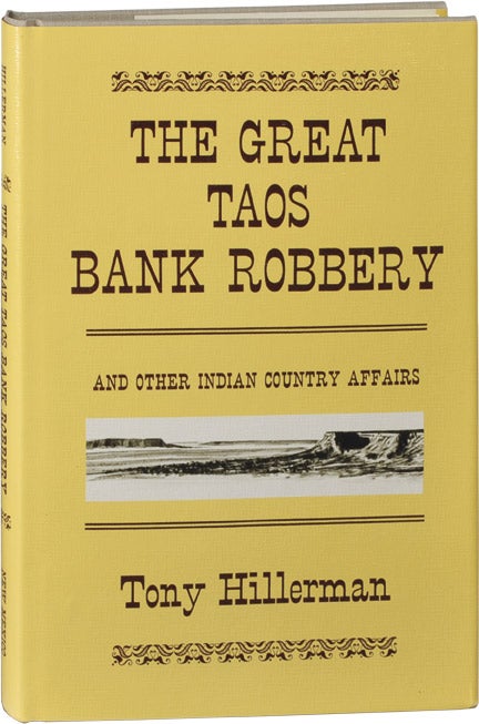 Book #124191] The Great Taos Bank Robbery and Other Indian Country Affairs (First Edition). Tony...