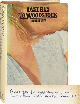 Book #124225] Last Bus to Woodstock (First UK edition, with a lengthy inscription). Colin Dexter