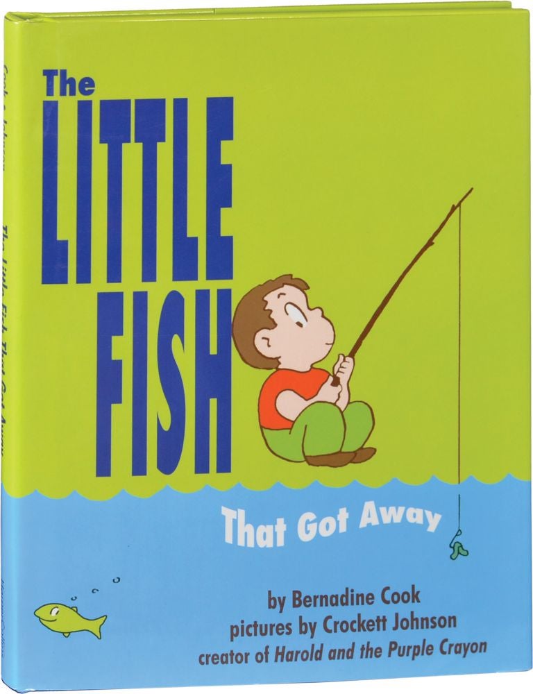Book #124728] The Little Fish That Got Away (First Edition). Bernadine Cook, Crockett Johnson,...