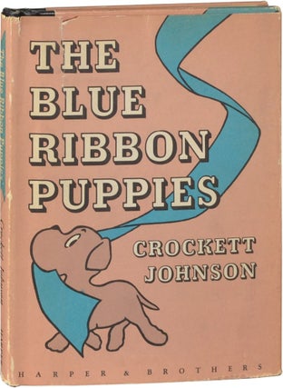 Book #124732] The Blue Ribbon Puppies (First Edition). Crockett Johnson