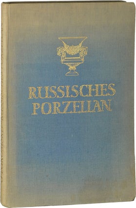 Book #125097] Russisches Porzellan 1744-1923 (First Edition). G. Lukomskij