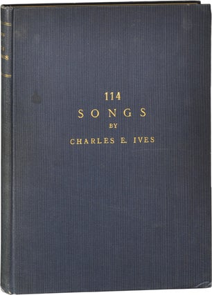 Book #125140] 114 Songs (First Edition). Charles E. Ives