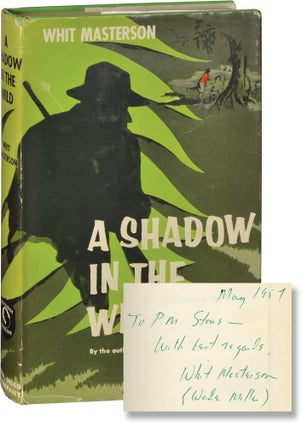 Book #125967] A Shadow in the Wild (Signed First Edition). Bill Miller, Robert Wade, Whit Masterson