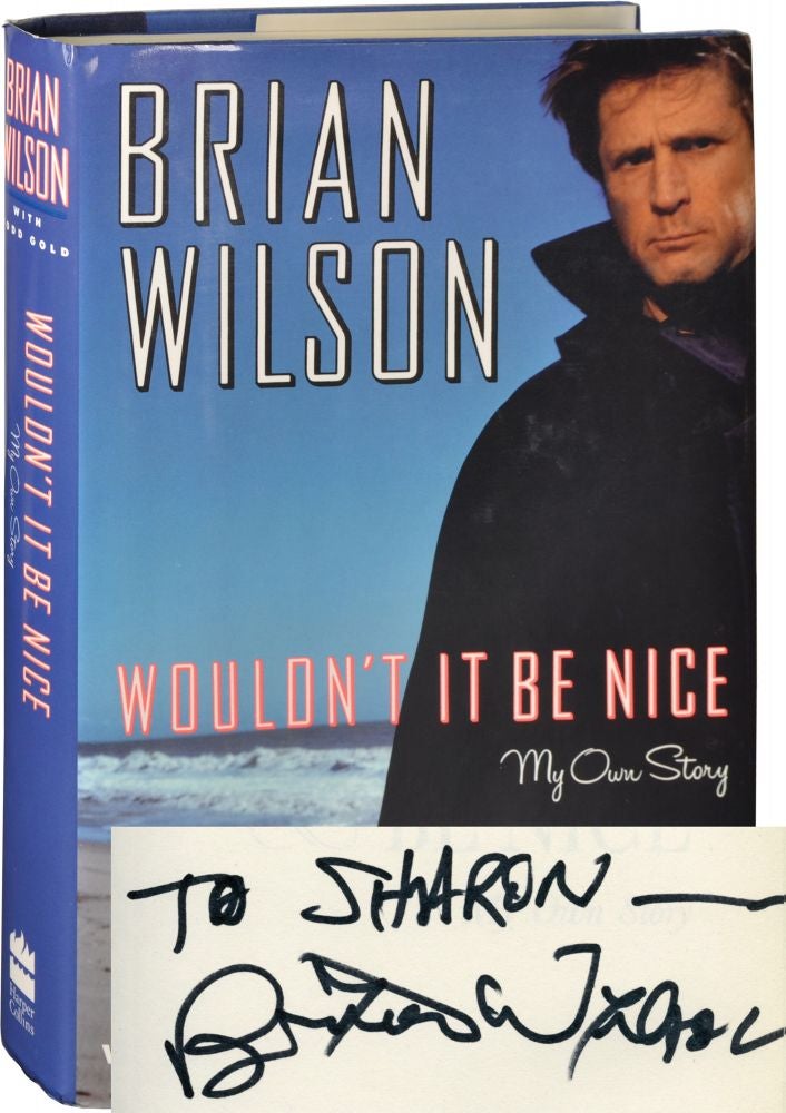 Book #126157] Wouldn't It Be Nice: My Own Story (Signed First Edition). Brian Wilson, Todd Gold