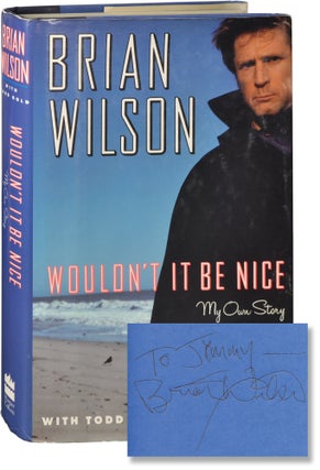Book #126158] Wouldn't It Be Nice: My Own Story (Signed First Edition). Brian Wison, Todd Gold