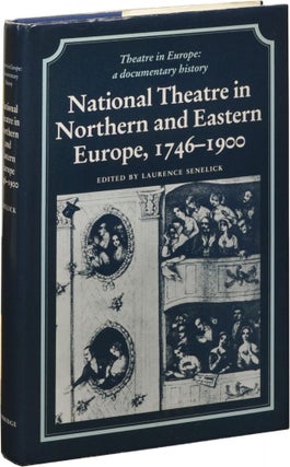 Book #129626] National Theatre in Northern and Eastern Europe, 1746-1900 (First UK Edition)....