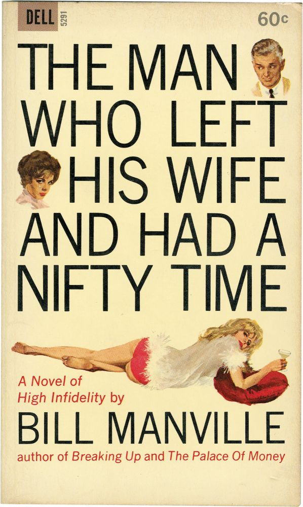 [Book #129924] The Man Who Left His Wife and Had a Nifty Time. Bill Manville.