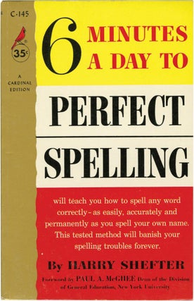 Book #129926] 6 Minutes to Perfect Spelling (First Edition). Harry, Shefter Paul A. McGhee, foreword