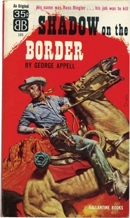 Book #129977] Shadow on the Border (First Edition). George Appell