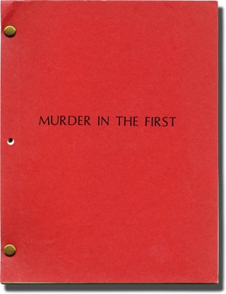 Book #130299] Murder in the First (Original screenplay for the 1995 film). Marc Rocco, Dan...