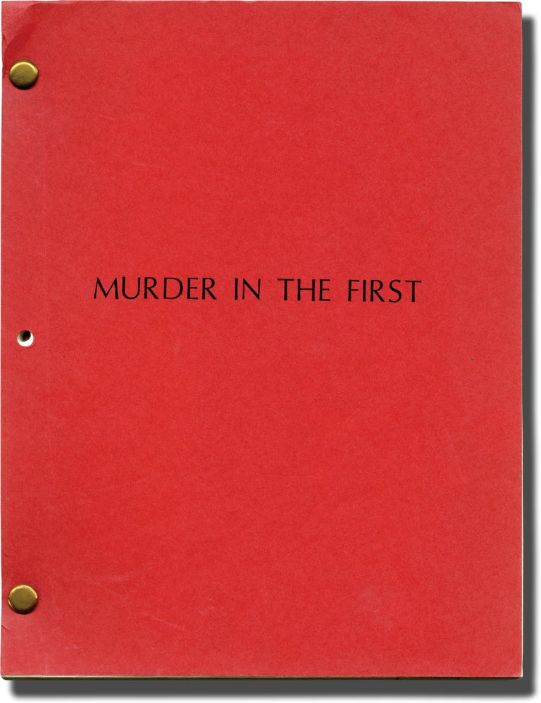 [Book #130299] Murder in the First. Marc Rocco, Dan Gordon, Darryl Ponicsan, Kevin Bacon Christian Slater, Embeth Davidtz, Gary Oldman, director, screenwriter, rewrite screenwriter, starring.