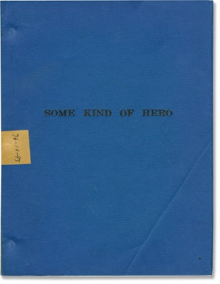 Book #130416] Some Kind of Hero (Original screenplay for the 1982 film). Michael Pressman, James...