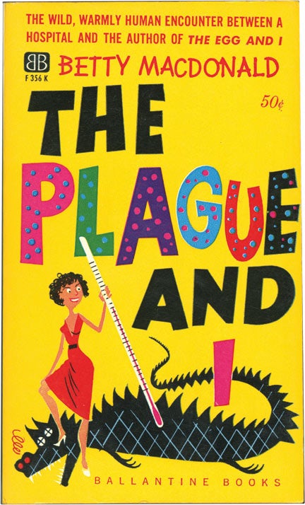 [Book #131004] The Plague and I. Betty MacDonald.