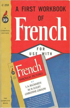 Book #131124] A First Workbook of French (Vintage Paperback). I. A., Richards M. H. Ilsley,...