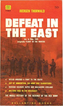 Book #131127] Defeat in the East (Vintage Paperback). Juergen, Thorwald Fred Wieck, edited and