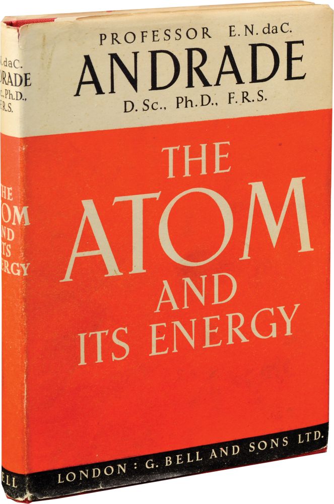 [Book #131522] The Atom and Its Energy. E. N. da C. Andrade.
