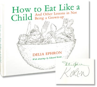 Book #131586] How to Eat Like a Child and Other Lessons in Not Being a Grownup (Signed First...
