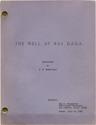 Book #132098] The Well at Ras Daga (Original screenplay for an unproduced film). S S. Schweitzer,...