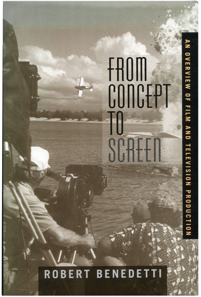 [Book #133746] From Concept to Screen: An Overview of Film and Television Production. Robert Benedetti.
