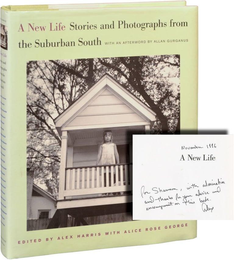 [Book #135582] A New Life: Stories and Photographs from the Suburban South. Alex Harris, Alice Rose George, Allan Gurganus, photography, afterword.