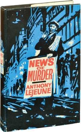 Book #135774] News of Murder (First UK Edition). Anthony Lejeune