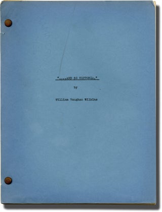 Book #135949] "...And So Victoria" (Original treatment script for an unproduced film). William...
