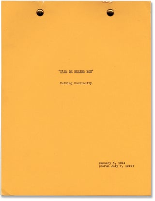 Book #135963] I'll Be Seeing You (Original Post-production Cutting Continuity script for the 1944...