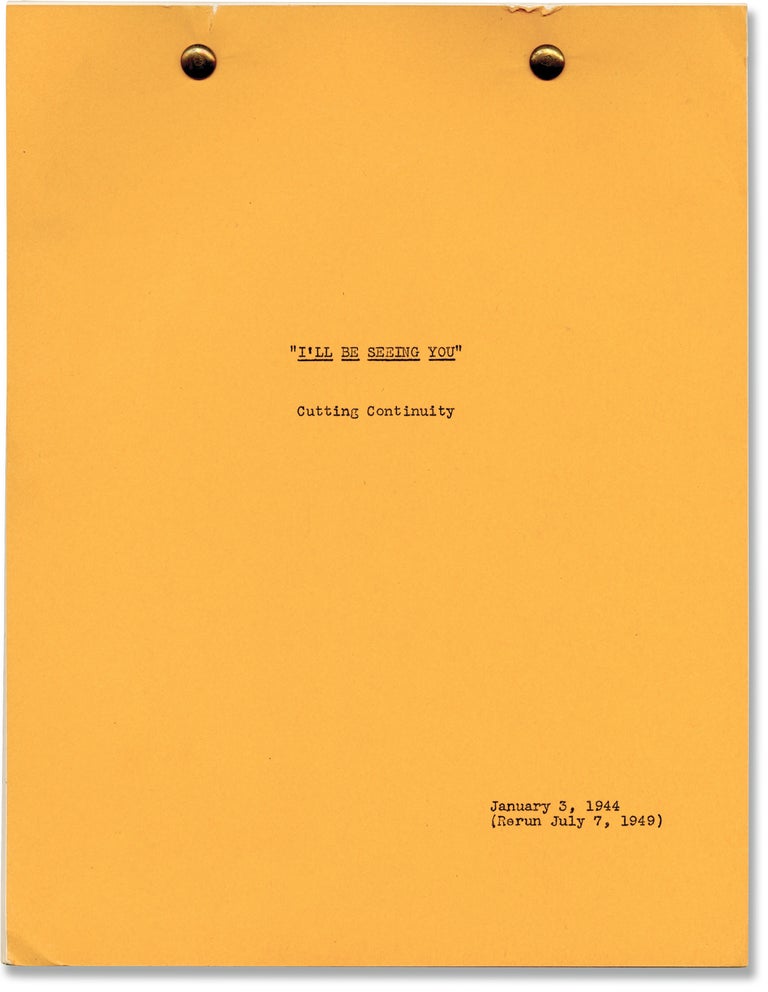 Book #135963] I'll Be Seeing You (Original Post-production Cutting Continuity script for the 1944...