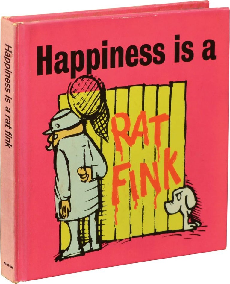 [Book #136311] Happiness Is a Rat Fink / Unhappiness Is a Dirty Dog. Jackie and Alex Roman, Robert Pernecky Kannon Rochelle Davis, Don Hockstein, Peggy Hurley, George Botich Ken Rinciari, Jackie, Alex Roman, copy, illustrations.