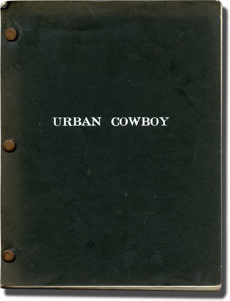 [Book #136454] Urban Cowboy. James Bridges, Aaron Latham, Debra Winger John Travolta, Madolyn Smith Osborne, Scott Glenn, screenwriter director, screenwriter, starring.