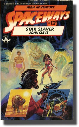Book #136801] Spaceways Volume 12 - Star Slaver (First Edition). Andrew J. Offutt, John Cleve
