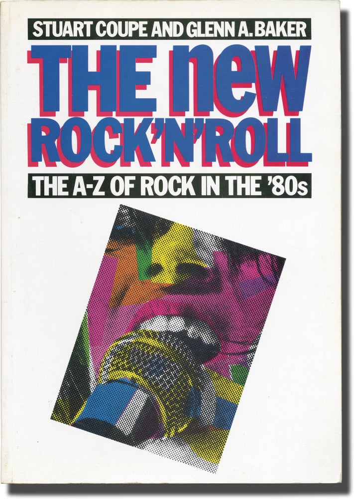Book #137224] The New Rock 'n' Roll: The A-Z of Rock in the '80s (First Edition). Stuart, Glenn...
