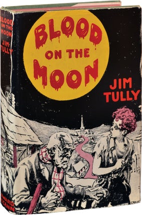 Book #137319] Blood on the Moon (First Edition). Jim Tully