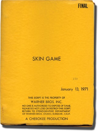 Book #137529] Skin Game (Original screenplay for the 1971 film). Paul Bogart, David Giler Peter...