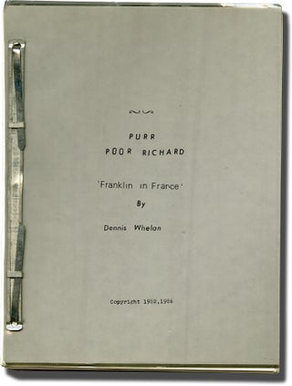 Book #137680] Purr Poor Richard, or Franklin in France (Original script for an unproduced play)....