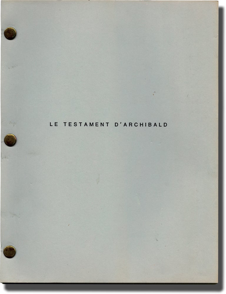 Book #137776] Le Testament D'Archibald (Original screenplay for an unproduced film). Philippe M....